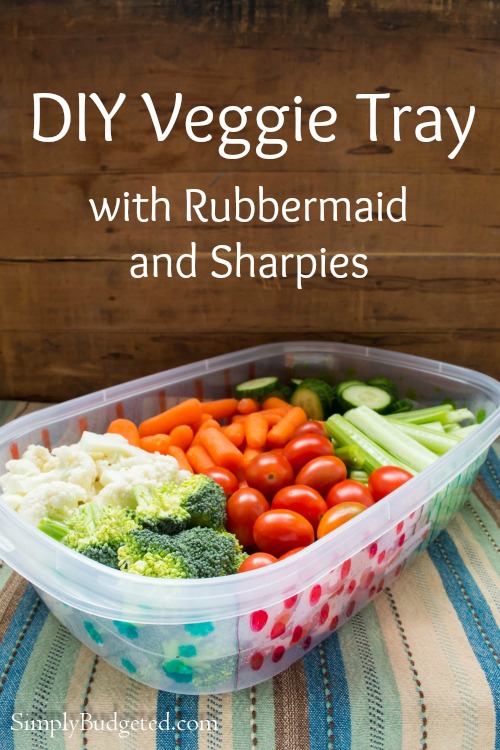 DIY Veggie Tray Rubbermaid Sharpie