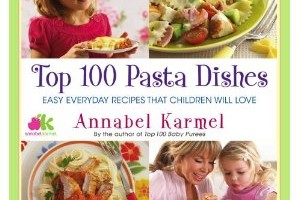 Top 100 Pasta Dishes: Easy Everyday Recipes That Children Will Love