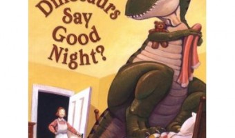 Friday Favorite: How Do Dinosaurs Say Goodnight?
