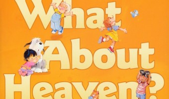 What About Heaven? Children’s Book