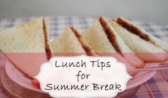 Lunch Tips for Summer Break