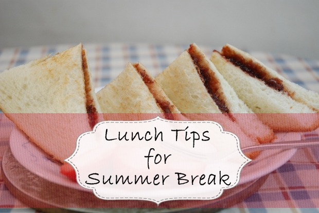 Lunch Tips for Summer Break